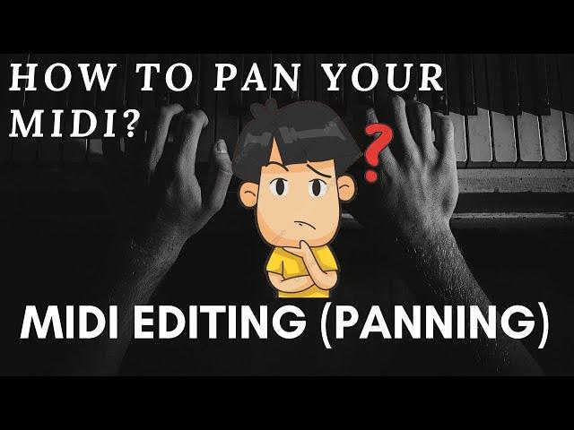 MIDI FILE: HOW TO PAN A MIDI FILE | Video Tutorial ,Tips & Tricks (2020)