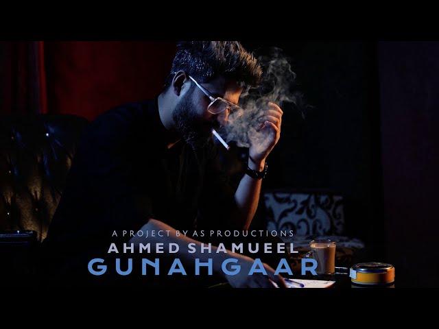 Ahmed Shamueel - Gunahgaar (Teaser)