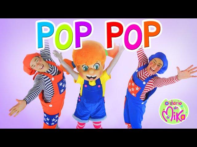 Pop Pop da Mika! - O Diário de Mika | Video Infantil Musical