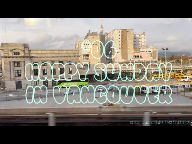 ep06. Happy Sunday in Vancouver / 캐나다 밴쿠버 직장인 / 캐나다 밴쿠버 코업 / 키칠라노 비치 / 밴쿠버 다운타운