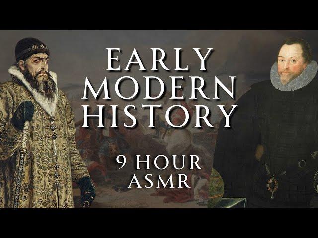 Fall Asleep to 9 Hours of Early Modern History | Part 1 | Relaxing History ASMR