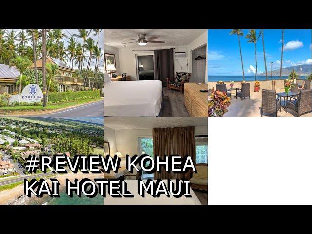 #Review Kohea Kai Hotel Maui