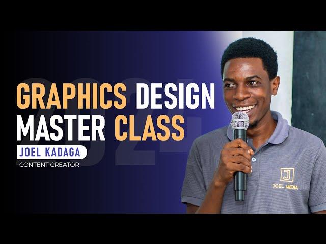 GRAPHICS DESIGN MASTERCLASS 2024 NA JOEL KADAGA