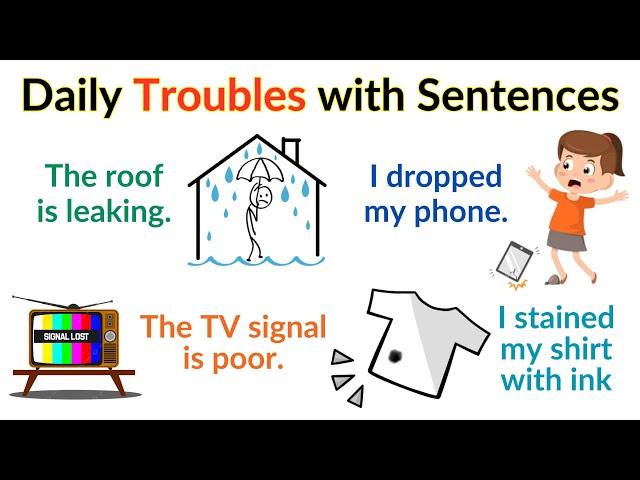 Daily Troubles with Sentences | Easy to Learn English Speaking | Common English Vocabulary |