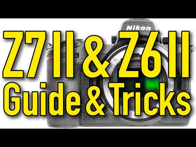 Nikon Z7 II & Z6 II User's Guide & Tricks by Ken Rockwell