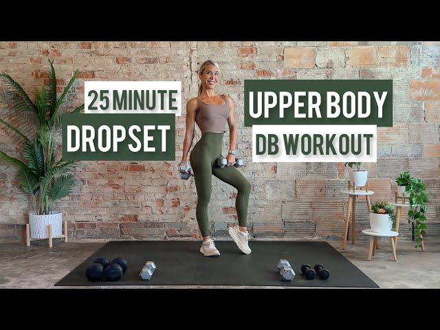 25 Minute Upper Body Dropset Strength Workout | Dumbbells Only | Supersets | Low Impact