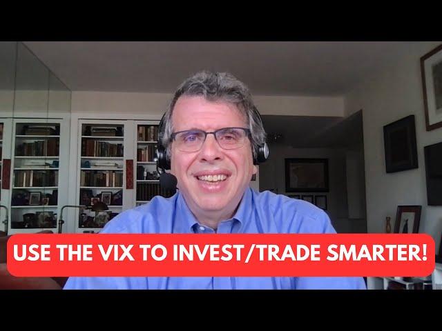 Use the VIX to Invest/Trade Smarter