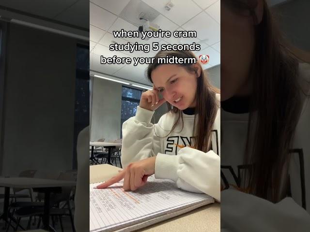 When you're cram studying 5 seconds before your midterm