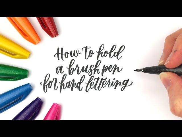 Hand Lettering for Beginners: How to hold a brush pen