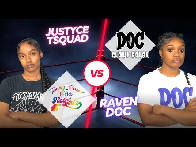 Justyce (Tsquad) vs Raven (Doc) | FOLLOW @TOMMYTHECLOWN ON INSTAGRAM ​