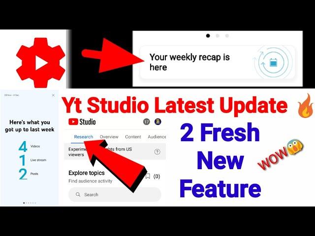 Your Weekly Recap Is Hare || Yt Studio New Features  ||New Update Research ||