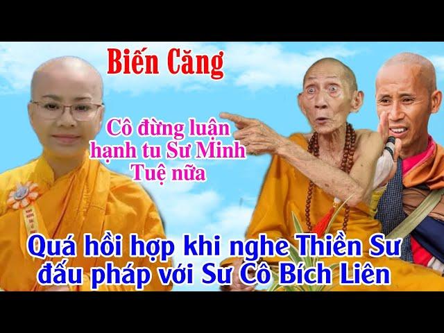 Thót tim khi nghe Thiền Sư luận bàn đấu pháp với Sư Cô Bích Liên nói về hạnh tu Sư Minh Tuệ