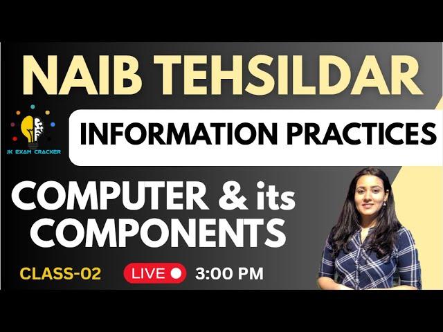 COMPUTER & ITS COMPONENTS II CLASS-02 II KNOWLEDGE OF IT II NAIB TEHSILDAR II BY TANIYA MAM #JKSSB