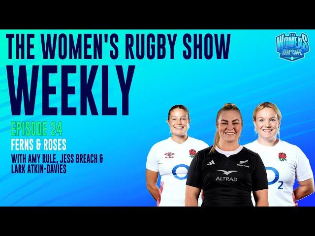 FERNS & ROSES | Red Roses against the Black Ferns preview | TWRS Weekly