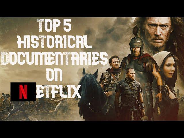 Top 5 Historical Documentaries on Netflix You Need to Watch !!!