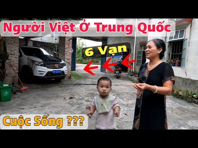 Thăm Người Việt Nam Ở Trung Quốc Nghe Nói Về Cuộc Sống Hiện Nay