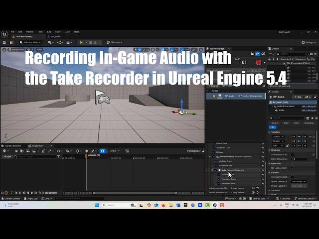 Recording In-Game Audio with the Take Recorder in Unreal Engine 5.4