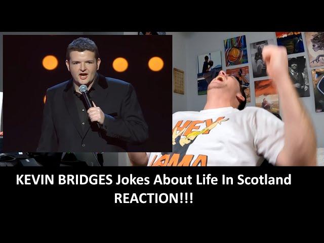 American Reacts KEVIN BRIDGES' Hilarious Jokes About Life In Scotland REACTION