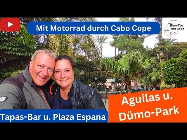 Aguilas Dümo Camperpark Tapas-Bar Plaza Espana und Cabo Cope - Motorradtour mit Kathrin