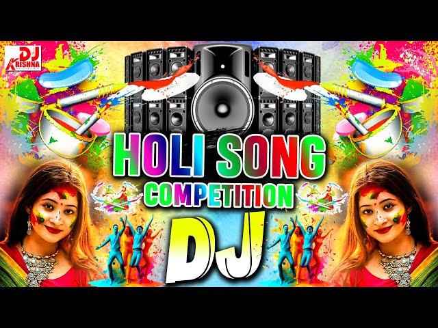 2025 Holi Song | Holi Song Competition Dj Nonstop Holi Song (Sound Check) Happy Holi Dj Song 2025