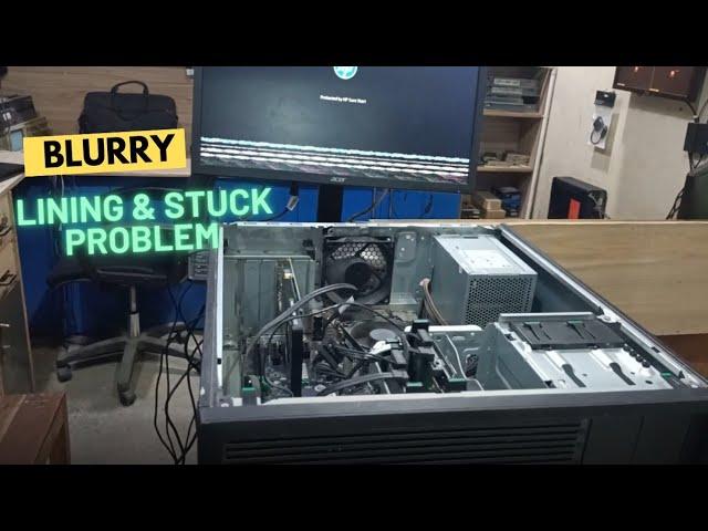 Hp Z240 Tower Workstation Display Problem Show Lining Blurry & Stuck Some Time Fixed All Problems