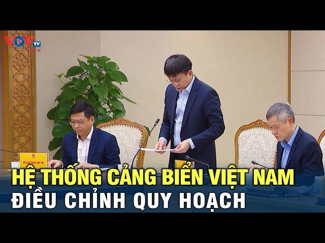 Điều chỉnh quy hoạch hệ thống cảng biển Việt Nam