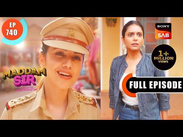 Defending The Thana - Maddam Sir - Ep 740 - Full Episode - 17 Feb 2023