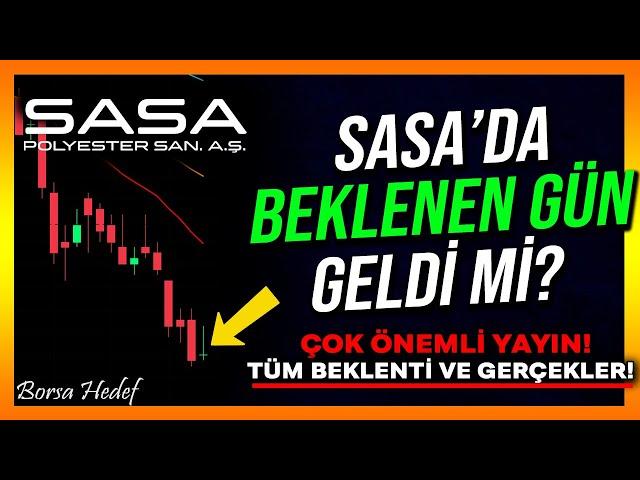 SASA'DA BEKLENEN GÜN GELDİ Mİ? - Sasa Hisse Analiz - Yorum - Alınır mı - Sasa Polyester - Borsa