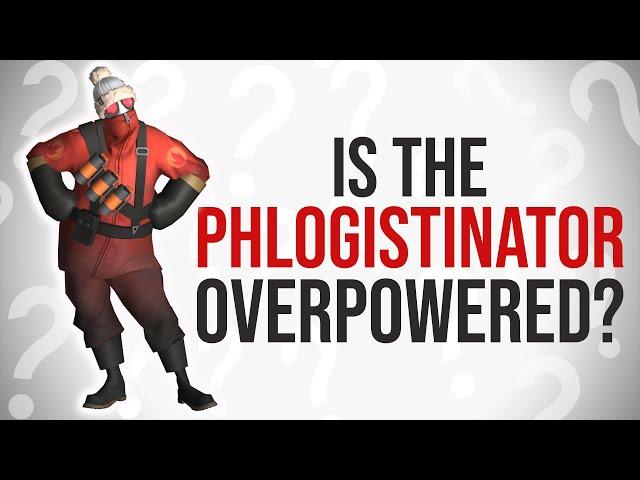 Is The Pyro's Phlogistinator OVERPOWERED? - TF2