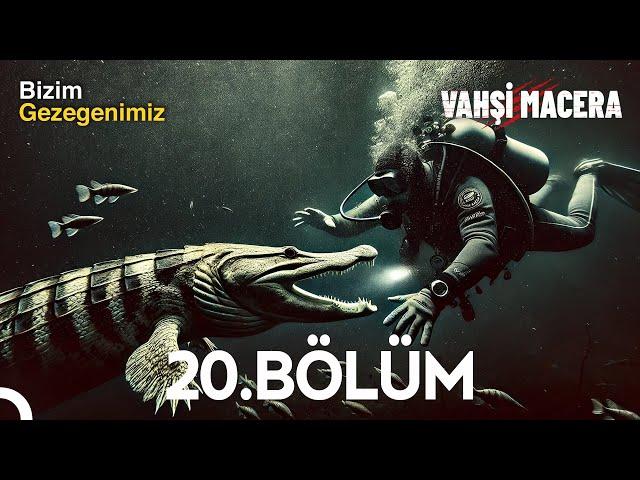 Derinliklerinde Av ve Avcı | Vahşi Macera 20. Bölüm