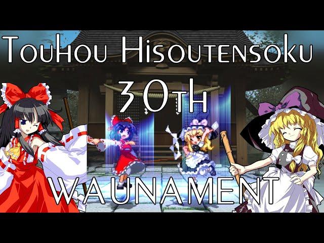 Touhou Hisoutensoku OCE 30th Waunament