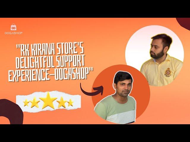 " OOGASHOP Service Excellence | RK Kirana Store's Customer Testimonial " | Billing Software