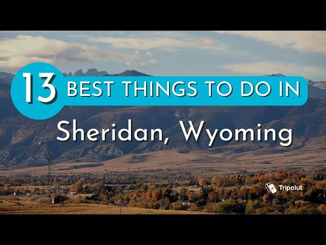 Things to do in Sheridan, Wyoming