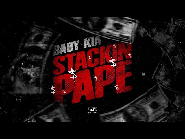 Baby Kia - STACKIN PAPE (Official Audio)