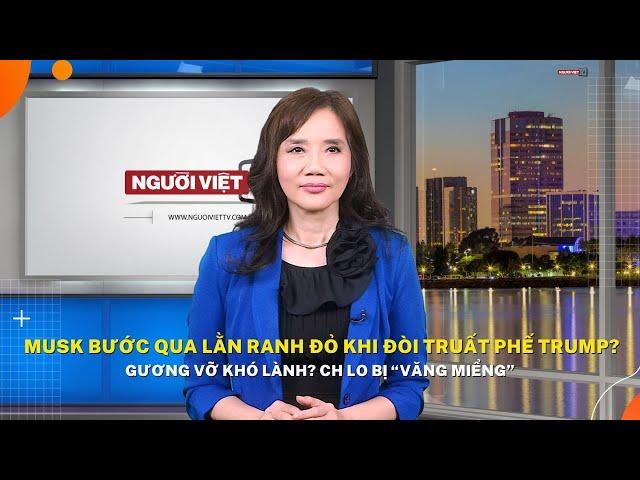 Musk bước qua lằn ranh đỏ khi đòi truất phế Trump? Gương vỡ khó lành? CH lo bị “văng miểng”