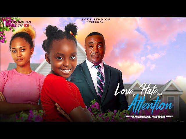 LOVE HATE AND ATTENTION - ZIORA CECE, ILANA ALLY, JAY RAMMAL 2024 LATEST NIGERIAN TRENDING MOVIE