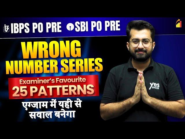 Examiner's Favourite 25 Patterns of Wrong Number Series | IBPS / SBI PO Prelim 2024 | Aashish Arora