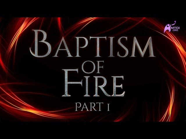 Baptism of Fire - Part 1