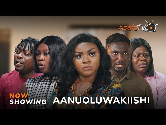 Aanuoluwakiishi Yoruba Movie 2024 Drama Niyi Johnson, Anike Ani, Oyindamola Sanni, Alabi Yetunde