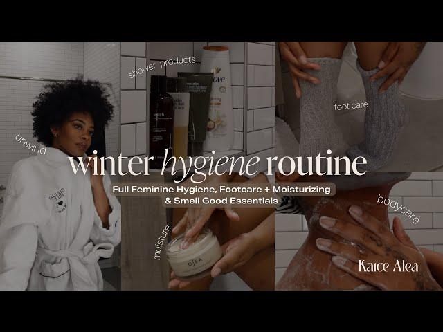 Winter Shower/Body Care Routine→ Feminine Hygiene, Foot Care + Moisturizing & Smell Good ESSENTIALS