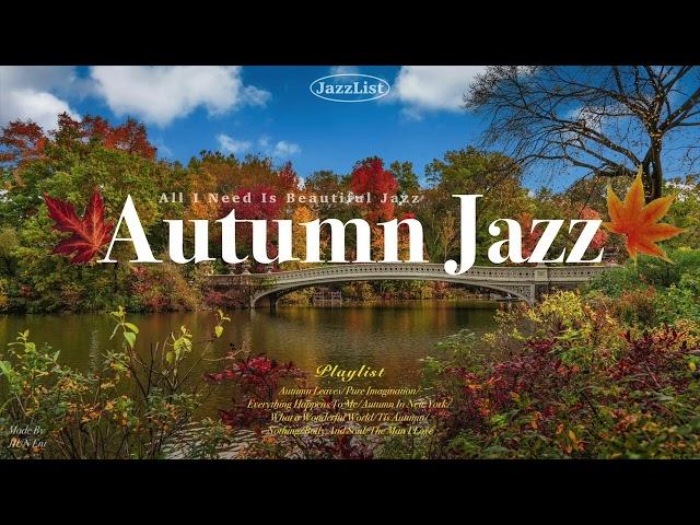 [𝐏𝐥𝐚𝐲𝐥𝐢𝐬𝐭] 드디어 가을이 찾아왔어요| 가을 느낌 물씬 나는 감성 재즈 |Autumn Jazz