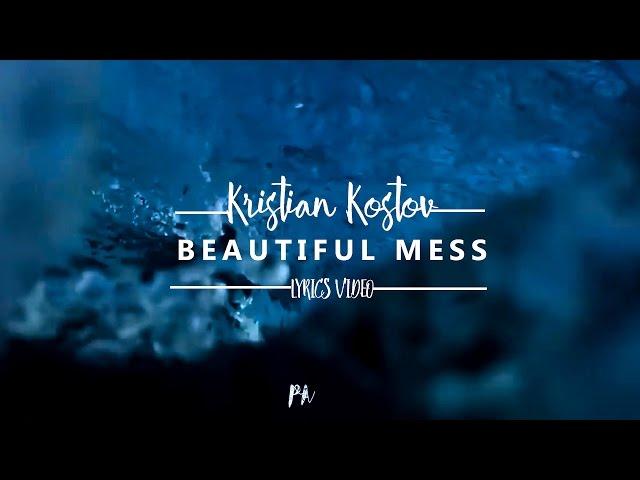 Kristian Kostov - Beautiful Mess (Lyrics Video)