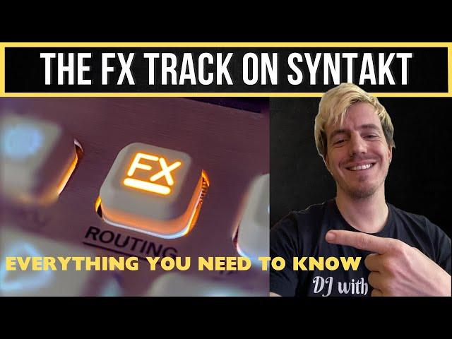 The FX track on Syntakt: CLEARLY explained