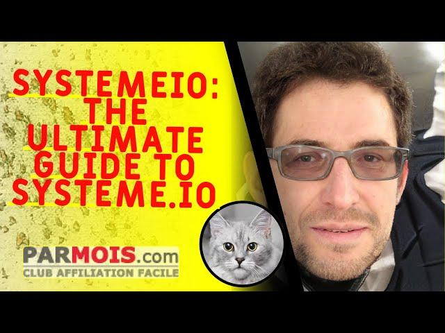 SystemeIO: The Ultimate Guide to Systeme.io