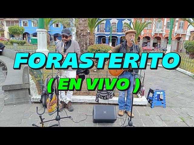 FORASTERITO ( AQUÍ´TAN Music) EN VIVO  FV PRODUCCIONES HD FILMS 