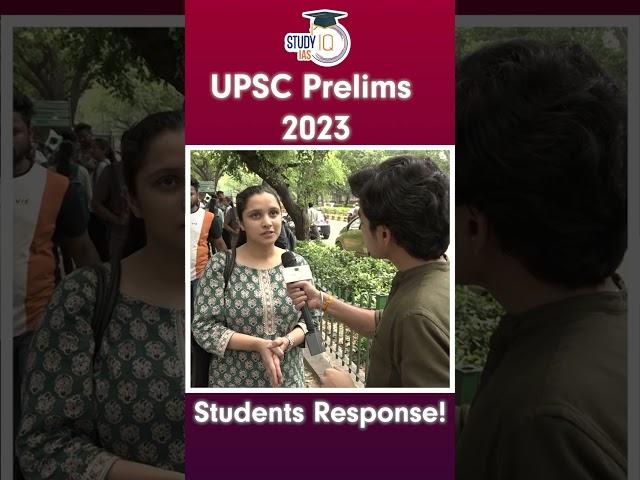 UPSC Prelims 2023 Students Response | check your key at Study IQ IAS #UPSC #IAS #CSE #IPS