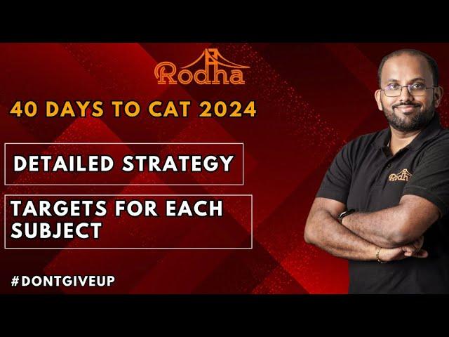 40 days to CAT 2024 | Detailed Strategy I Planning