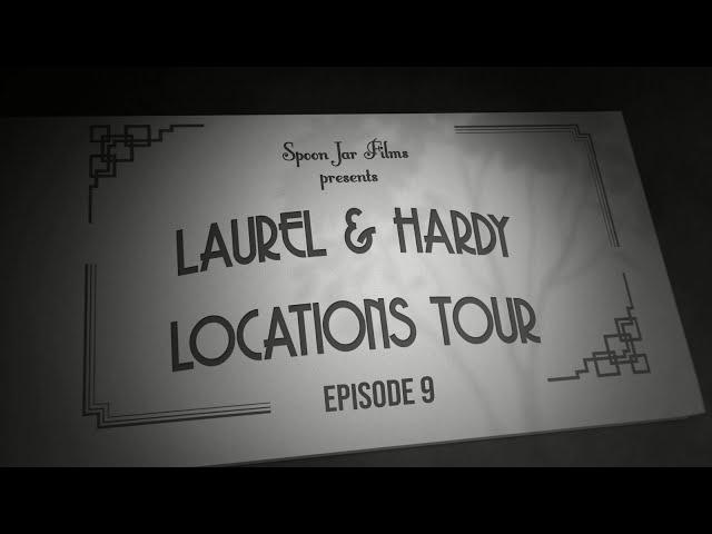 Laurel and Hardy Locations Tour 2020 - EP 9: WE FAW DOWN - with Bob Satterfield