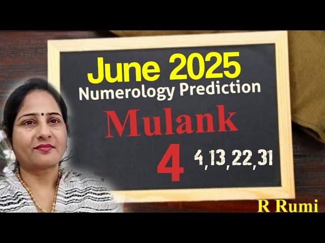 June 2025 Mulank 4 / Monthly Numerology Prediction / June 2025 कैसा रहेगा Mulank 4 वालों के लिए