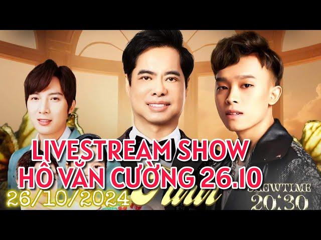 LIVESTREAM show Ngọc Sơn - Hồ Văn Cường 26.10